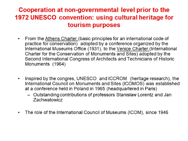 Cooperation at non-governmental level prior to the 1972 UNESCO convention: using cultural heritage for